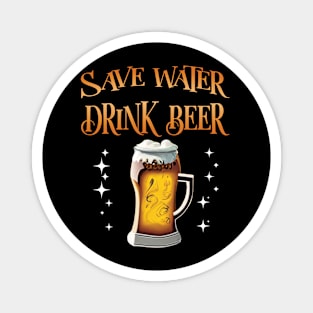 Save Water Drink Beer Magnet